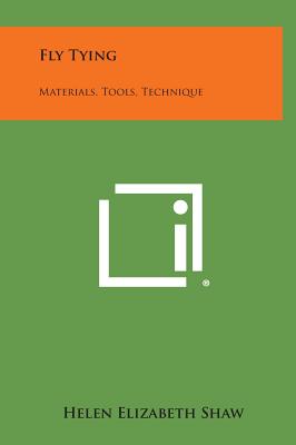 Bild des Verkufers fr Fly Tying: Materials, Tools, Technique (Hardback or Cased Book) zum Verkauf von BargainBookStores