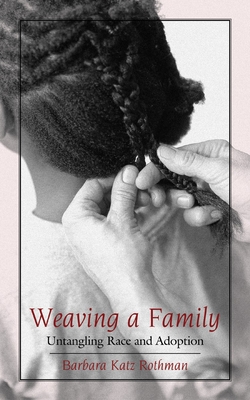 Bild des Verkufers fr Weaving a Family: Untangling Race and Adoption (Paperback or Softback) zum Verkauf von BargainBookStores