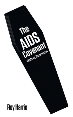 Seller image for The AIDS Covenant: Death by Government (Paperback or Softback) for sale by BargainBookStores