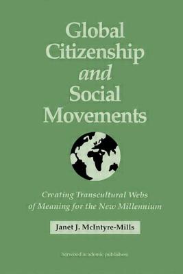 Immagine del venditore per Global Citizenship and Social Movements: Creating Transcultural Webs of Meaning for the New Millennium (Hardback or Cased Book) venduto da BargainBookStores
