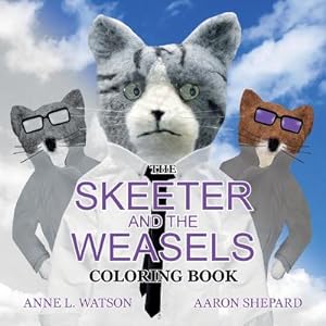 Seller image for The Skeeter and the Weasels Coloring Book: A Grayscale Adult Coloring Book and Children's Storybook Featuring a Fun Story for Kids and Grown-Ups (Paperback or Softback) for sale by BargainBookStores