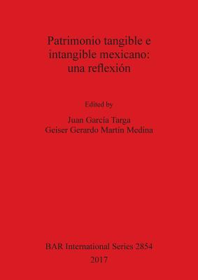 Seller image for Patrimonio tangible e intangible mexicano: una reflexi�n (Paperback or Softback) for sale by BargainBookStores