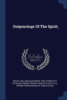 Seller image for Outpourings Of The Spirit; (Paperback or Softback) for sale by BargainBookStores