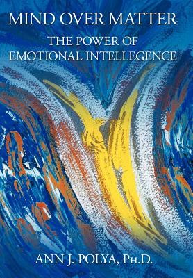 Bild des Verkufers fr Mind Over Matter: The Power of Emotional Intelligence (Hardback or Cased Book) zum Verkauf von BargainBookStores