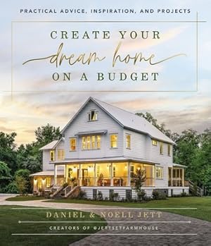 Bild des Verkufers fr Create Your Dream Home on a Budget: Practical Advice, Inspiration, and Projects (Hardback or Cased Book) zum Verkauf von BargainBookStores