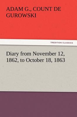 Seller image for Diary from November 12, 1862, to October 18, 1863 (Paperback or Softback) for sale by BargainBookStores