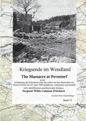 Image du vendeur pour Kriegsende im Wendland: The Massacre at Pevestorf (Paperback or Softback) mis en vente par BargainBookStores