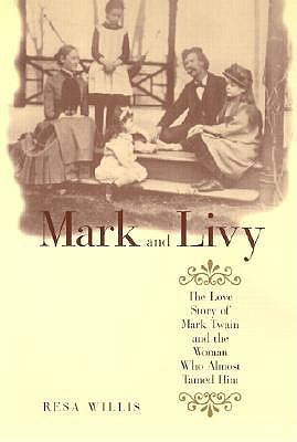 Imagen del vendedor de Mark and Livy: The Love Story of Mark Twain and the Woman Who Almost Tamed Him (Paperback or Softback) a la venta por BargainBookStores