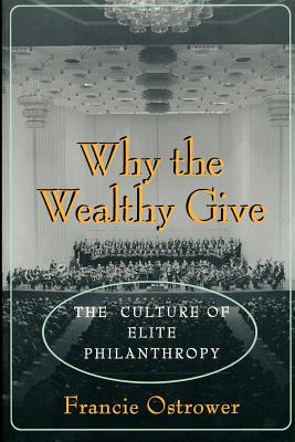 Image du vendeur pour Why the Wealthy Give: The Culture of Elite Philanthropy (Paperback or Softback) mis en vente par BargainBookStores