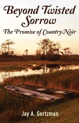 Seller image for Beyond Twisted Sorrow: The Promise of Country Noir (Paperback or Softback) for sale by BargainBookStores