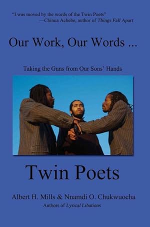 Seller image for Our Work, Our Words . : Taking the Guns from Our Sons' Hands for sale by GreatBookPrices