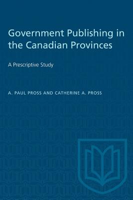 Bild des Verkufers fr Government Publishing in the Canadian Provinces: A Prescriptive Study (Paperback or Softback) zum Verkauf von BargainBookStores