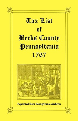 Bild des Verkufers fr Tax List of Berks County [Pennsylvania] of 1767 (Paperback or Softback) zum Verkauf von BargainBookStores