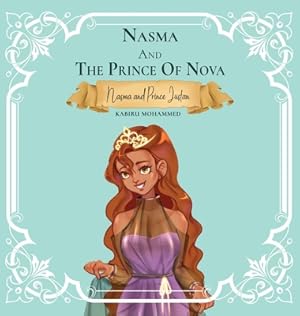 Immagine del venditore per Nasma and the Prince of Nova: Princess Nasma and Prince Justan (Hardback or Cased Book) venduto da BargainBookStores