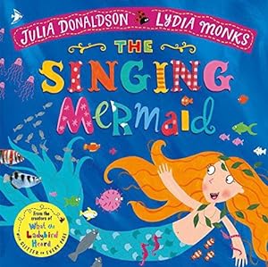 Image du vendeur pour The Singing Mermaid (Julia Donaldson/Lydia Monks) mis en vente par WeBuyBooks