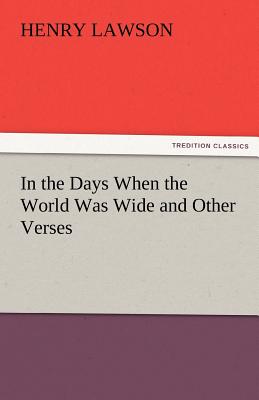 Immagine del venditore per In the Days When the World Was Wide and Other Verses (Paperback or Softback) venduto da BargainBookStores