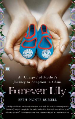 Image du vendeur pour Forever Lily: An Unexpected Mother's Journey to Adoption in China (Paperback or Softback) mis en vente par BargainBookStores