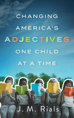 Imagen del vendedor de Changing America's Adjectives One Child at a Time (Paperback or Softback) a la venta por BargainBookStores