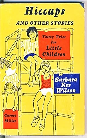 Seller image for Hiccups and Other Stories: Thirty Tales for Little Children for sale by WeBuyBooks