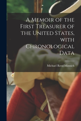 Seller image for A Memoir of the First Treasurer of the United States, With Chronological Data (Paperback or Softback) for sale by BargainBookStores