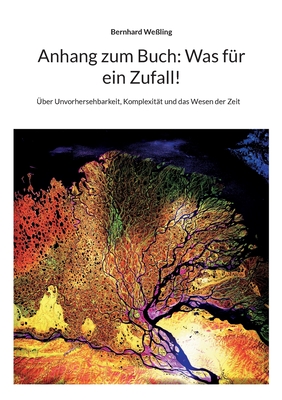 Seller image for Anhang zum Buch: Was f�r ein Zufall!: �ber Unvorhersehbarkeit, Komplexit�t und das Wesen der Zeit (Paperback or Softback) for sale by BargainBookStores