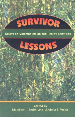 Image du vendeur pour Survivor Lessons: Essays on Communication and Reality Television (Paperback or Softback) mis en vente par BargainBookStores