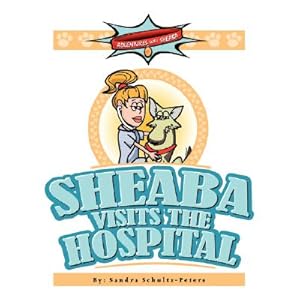 Imagen del vendedor de Adventures with Sheaba: Sheaba Visits the Hospital (Paperback or Softback) a la venta por BargainBookStores