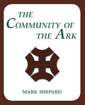 Seller image for The Community of the Ark: A Visit with Lanza del Vasto, His Fellow Disciples of Mahatma Gandhi, and Their Utopian Community in France (20th Anni (Paperback or Softback) for sale by BargainBookStores