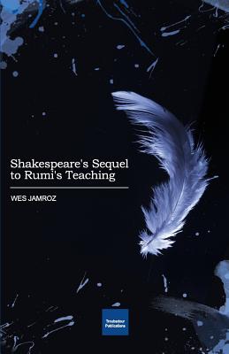 Seller image for Shakespeare's Sequel to Rumi's Teaching (Paperback or Softback) for sale by BargainBookStores