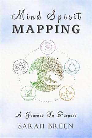 Immagine del venditore per Mind Spirit Mapping: A Journey to Purpose venduto da GreatBookPrices