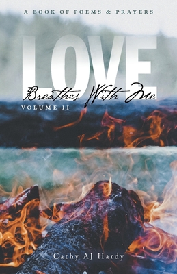 Seller image for Love Breathes With Me II: A Book of Poetry & Prayers (Paperback or Softback) for sale by BargainBookStores