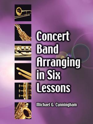 Immagine del venditore per Concert Band Arranging in Six Lessons (Paperback or Softback) venduto da BargainBookStores