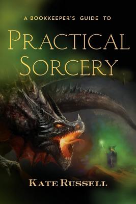 Seller image for A Bookkeeper's Guide to Practical Sorcery (Paperback or Softback) for sale by BargainBookStores