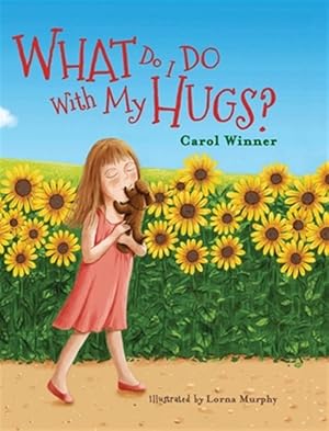 Imagen del vendedor de What Do I Do With My Hugs? a la venta por GreatBookPrices