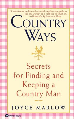Seller image for Country Ways: Secrets for Finding and Keeping a Country Man (Paperback or Softback) for sale by BargainBookStores