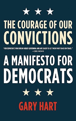 Seller image for The Courage of Our Convictions: A Manifesto for Democrats (Paperback or Softback) for sale by BargainBookStores