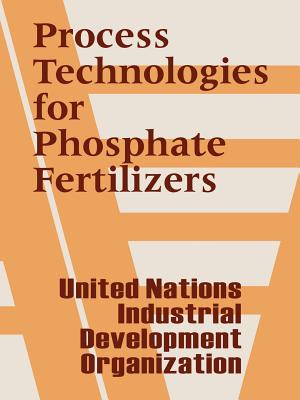 Imagen del vendedor de Process Technologies for Phosphate Fertilizers (Paperback or Softback) a la venta por BargainBookStores