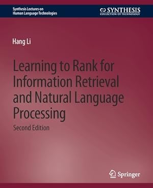 Imagen del vendedor de Learning to Rank for Information Retrieval and Natural Language Processing, Second Edition (Paperback or Softback) a la venta por BargainBookStores