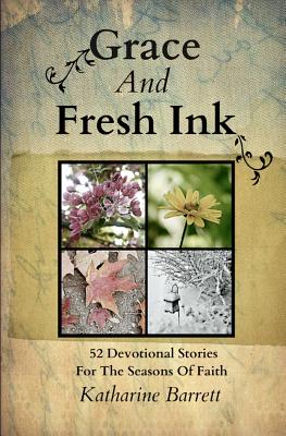 Immagine del venditore per Grace And Fresh Ink: 52 Devotional Stories for the Seasons of Faith (Paperback or Softback) venduto da BargainBookStores