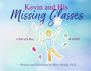 Seller image for Kevin And His Missing Glasses: A Tale of a Boy with ADHD (Paperback or Softback) for sale by BargainBookStores
