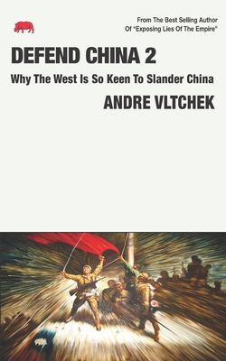 Bild des Verkufers fr Defend China 2: Why The West Is So Keen To Slander China (Paperback or Softback) zum Verkauf von BargainBookStores