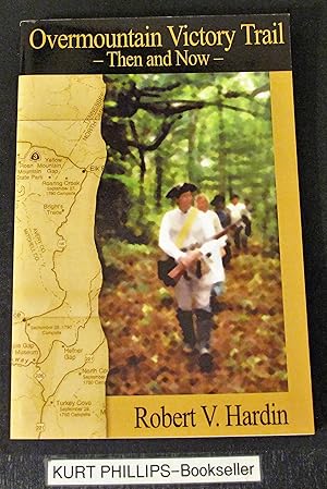 Overmountain Victory Trail - Then and Now (Signed Copy)