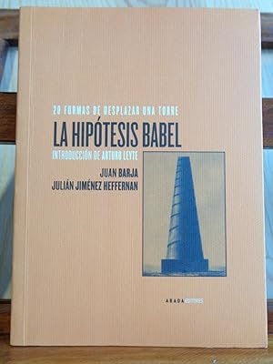 Imagen del vendedor de LA HIPTESIS BABEL. 20 formas de desplazar una torre. a la venta por LIBRERA ROBESPIERRE