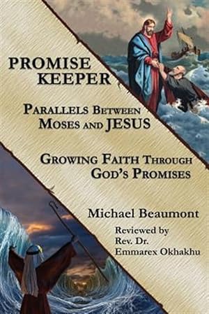 Seller image for Promise Keeper: Parallels Between Moses and Jesus for sale by GreatBookPrices