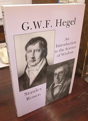 Imagen del vendedor de G.W.F. Hegel: An Introduction to the Science of Wisdom a la venta por Atlantic Bookshop