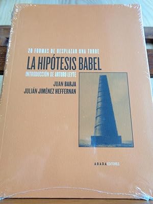 Imagen del vendedor de LA HIPTESIS BABEL. 20 formas de desplazar una torre. a la venta por LIBRERA ROBESPIERRE