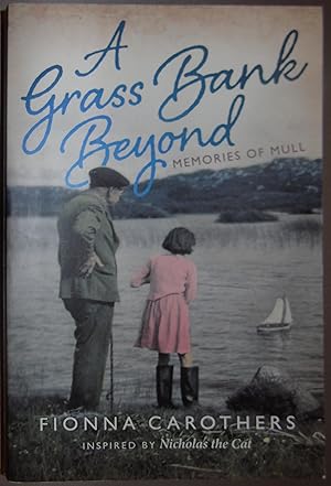 Bild des Verkufers fr A Grass Bank Beyond: Memories of Mull zum Verkauf von Hanselled Books