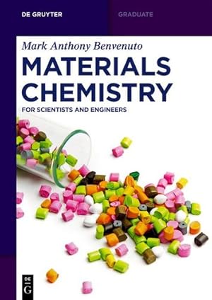 Seller image for Materials Chemistry: For Scientists and Engineers (de Gruyter Textbook) by Benvenuto, Mark Anthony [Paperback ] for sale by booksXpress