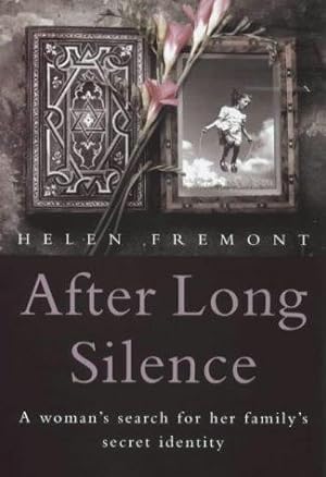 Seller image for After Long Silence: A Woman's Search for Her Family's Secret Identity for sale by WeBuyBooks