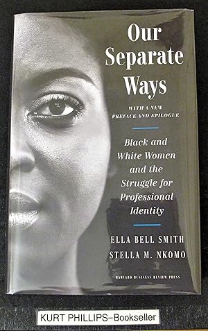 Imagen del vendedor de Our Separate Ways, With a New Preface and Epilogue: Black and White Women and the Struggle for Professional Identity a la venta por Kurtis A Phillips Bookseller